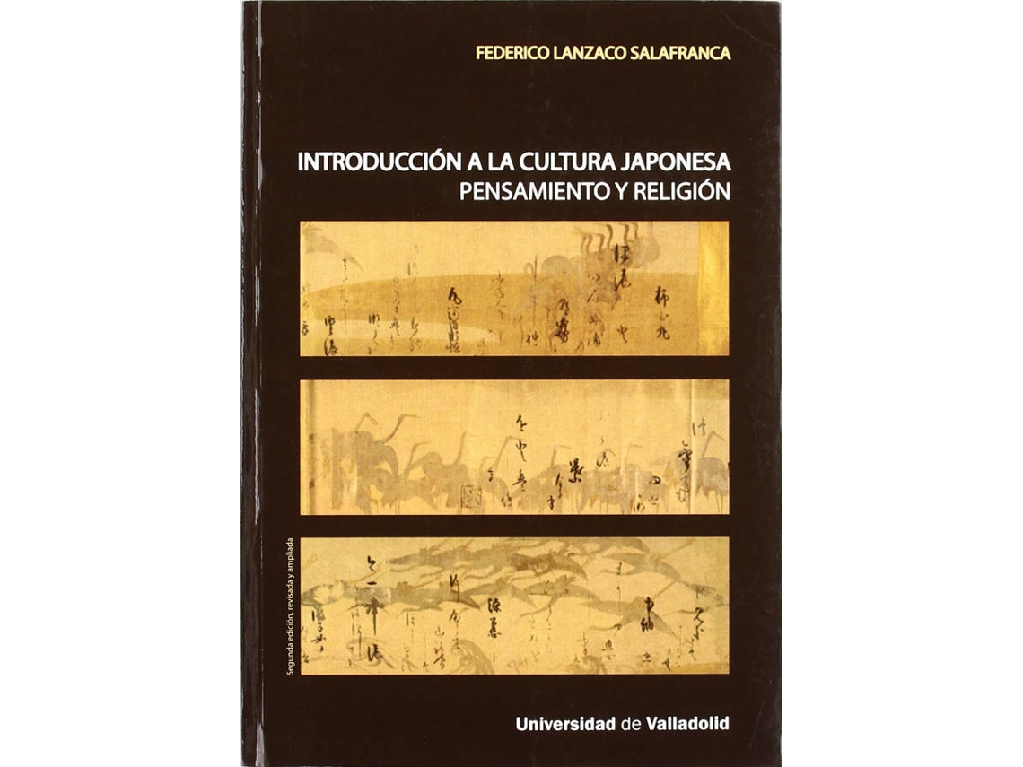 Livro Introducción A La Cultura Japonesa. Pensamiento Y Religión - Segunda Edición Revisada Y Ampliada de Federico Lanzaco Salafranca (Espanhol)