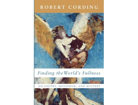 Livro Finding the Worlds Fullness de Robert Cording (Inglês)