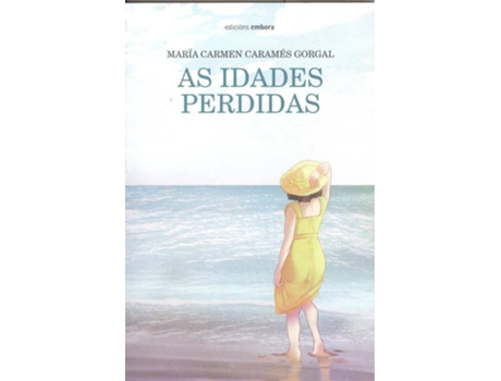 Livro As Idades Perdidas de María Carmen Caramés Gorgal (Galego)
