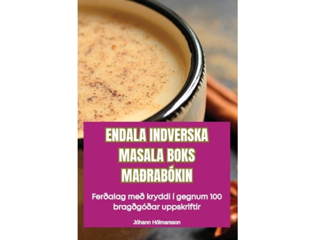 Livro ENDALA INDVERSKA MASALA BOKS MAÐRABÓKIN de Jóhann Hólmarsson (Inglês)