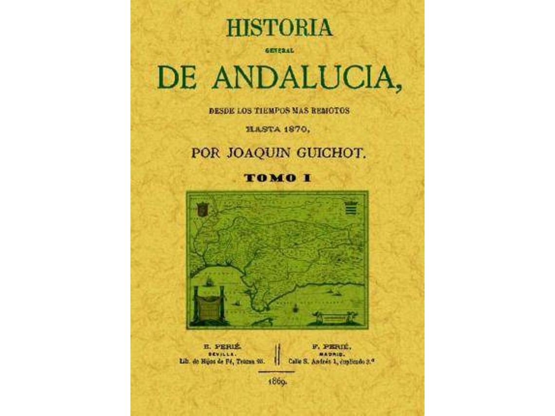 Livro 4T_Historia General De Andalucia de Joaquín Guichot (Espanhol)