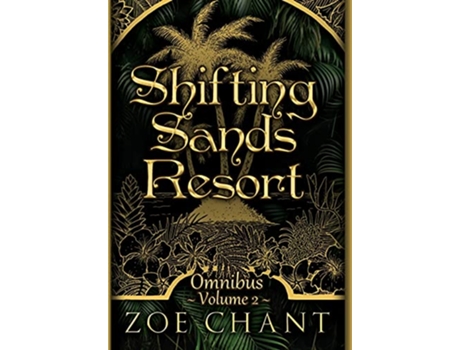 Livro Shifting Sands Resort Omnibus Volume 2 de Zoe Chant (Inglês)