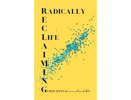 Livro Radically Reclaiming Life Journal De Darling Davenport (inglês)