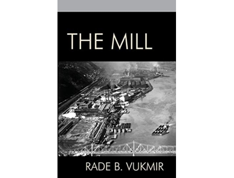 Livro The Mill de Rade B Vukmir (Inglês)