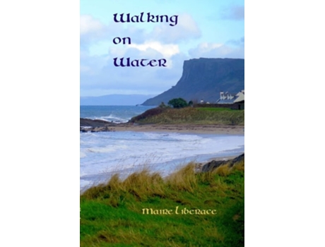 Livro Walking On Water De Maire Liberace (inglês)