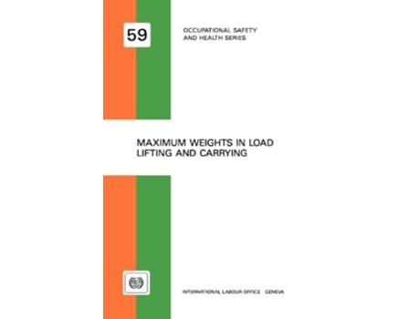 Livro Maximum Weights In Load Lifting And Carrying De Ilo (inglês)