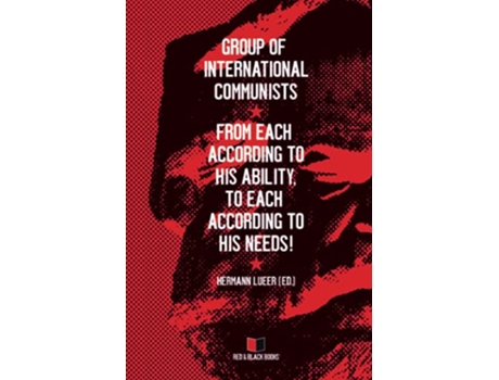 Livro From each according to his ability to each according to his needs de Group Of International Communist (Inglês)