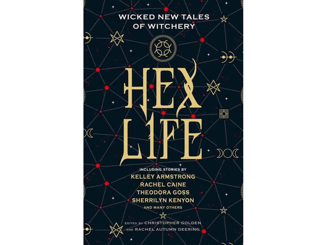 Livro Hex Life Wicked New Tales Of Witchery de Kelley Armstrong, Rachel Caine et al. (Inglês)