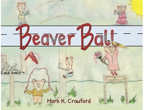 Livro Beaver Ball de Mark K Crawford (Inglês)