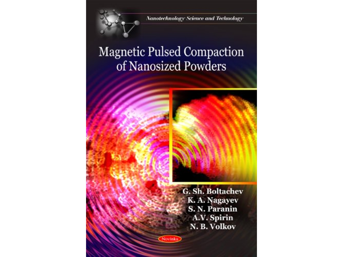 Livro Magnetic Pulsed Compaction of Nanosized Powders de G Sh Boltachev, K A Nagayev et al. (Inglês)