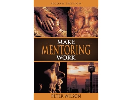 Livro Make Mentoring Work 2/e de Peter Wilson (Inglês)