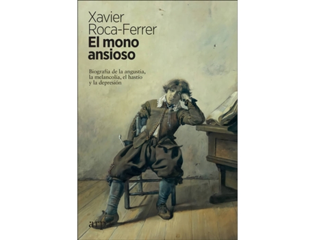 Livro El Mono Ansioso de Xavier Roca-Ferrer (Español)