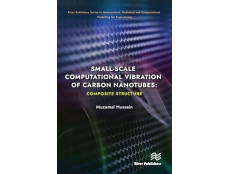 Livro Small-scale Computational Vibration Of Carbon Nanotubes Composite Structure De Muzamal Hussain (inglês - Capa Dura)