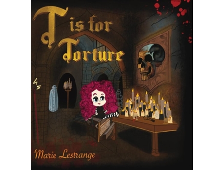 Livro T is for Torture de Marie Lestrange (Inglês - Capa Dura)