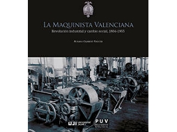 Livro La Maquinista Valenciana. Revolución Industrial Y Cambio Social, 1834-1955 de Susana Climent Viguer (Espanhol)
