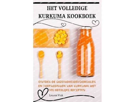 Livro HET VOLLEDIGE KURKUMA KOOKBOEK de Lauren Vink (Inglês)