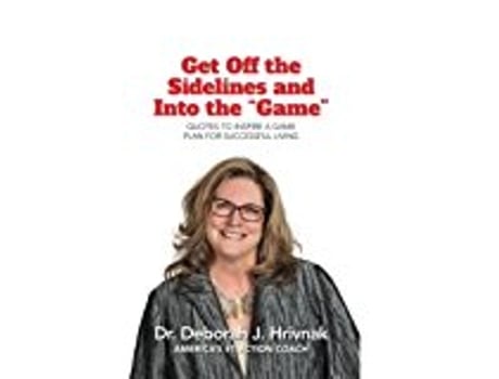 Livro Get Off The Sidelines And Into The Game de Deborah Hrivnak (Inglês)