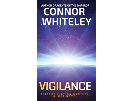 Livro Vigilance Science Fiction Mystery Short Novel De Connor Whiteley (inglês)