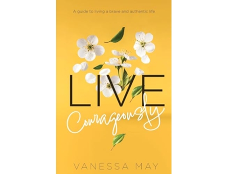 Livro Live Courageously de Vanessa May (Inglês)