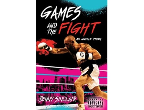 Livro Games and the Fight An Untold Story de Benny Sinclair (Inglês)