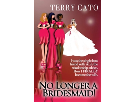 Livro No Longer A Bridesmaid! De Terry Cato (inglês)