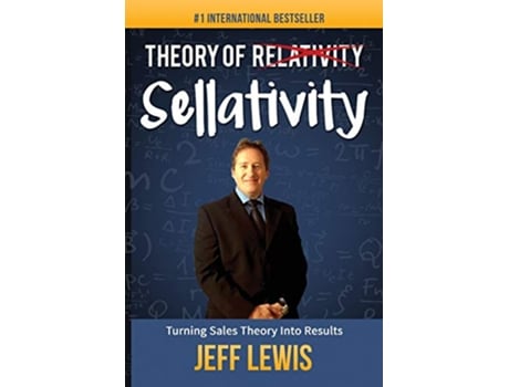 Livro Theory of Sellativity Turning Sales Theory Into Results de Jeff Lewis (Inglês)