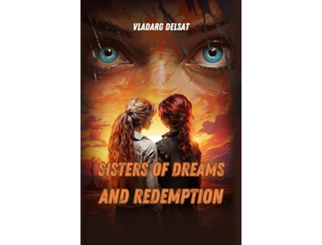 Livro Sisters of Dreams and Redemption de Vladarg Delsat (Inglês)