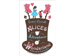 Livro Alice’s Adventures in Wonderland, Through the Looking Glass and Alice’s Adventures Under Ground de Lewis Carroll (Inglês)