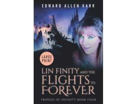 Livro Lin Finity And The Flights To Forever De Edward Allen Karr (inglês)