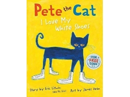 Livro Pete The Cat: I Love My White Shoes de Eric Litwin (Inglês - 2010)