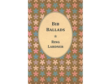 Livro Bib Ballads de Ring Lardner (Inglês)