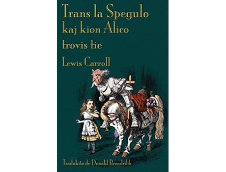 Livro Trans la Spegulo kaj kion Alico trovis tie Through the LookingGlass in Esperanto Esperanto Edition de Lewis Carroll (Inglês)