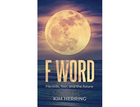 Livro The F Word de Kim Herring (Inglês)