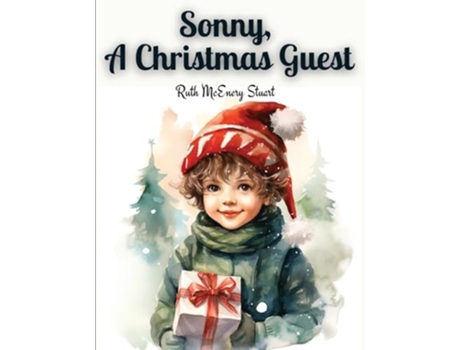 Livro Sonny, A Christmas Guest de Ruth McEnery Stuart (Inglês)