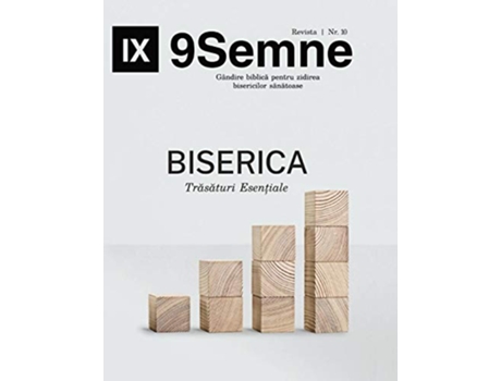 Livro Biserica Trasaturi Esen?iale Essentials 9Marks Romanian Journal 9Semne Romanian Edition de Jonathan Leeman (Romeno)