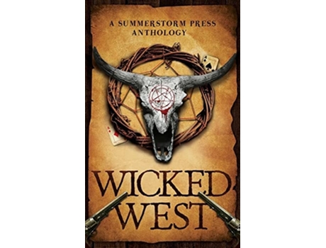 Livro Wicked West De Abigail Linhardt, C Marry Hultman Et Al. (inglês)