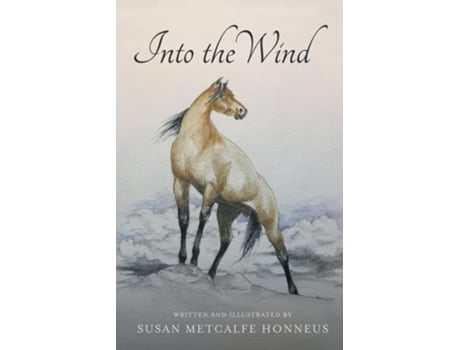 Livro Into The Wind A Mustangs Story De Susan Metcalfe Honneus (inglês)