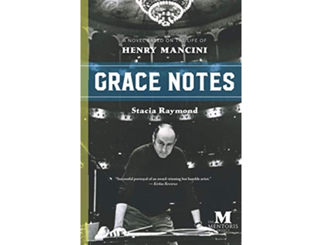 Livro Grace Notes A Novel Based on the Life of Henry Mancini de Stacia Raymond (Inglês)