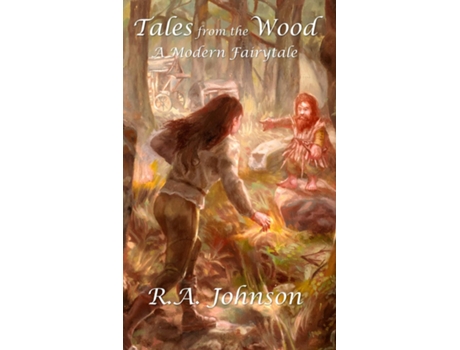 Livro Tales from the Wood A Modern Fairytale de RA Johnson (Inglês)