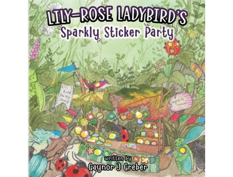 Livro Lily-Rose Ladybirds Sparkly Sticker Party de Gaynor J Greber (Inglês)