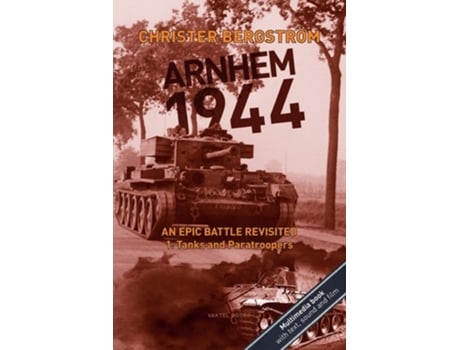 Livro Arnhem 1944 - An Epic Battle Revisited Vol. 1 Tanks And Paratroopers De Christer Bergström (inglês)