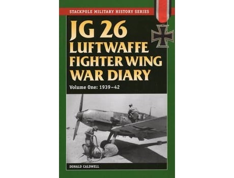 Livro jg 26 luftwaffe fighter wing war diary de donald caldwell (inglês)