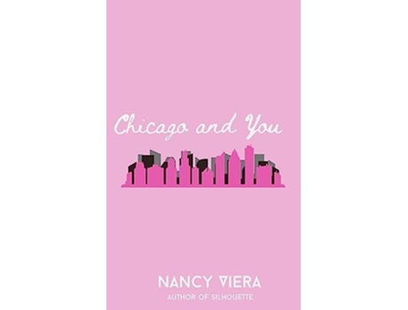 Livro Chicago and You de Nancy Viera (Inglês)
