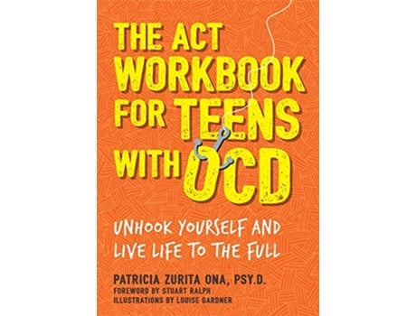 Livro ACT Workbook for Teens with OCD de Zurita Ona (Inglês)