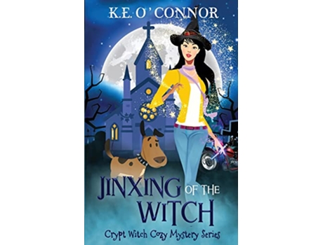 Livro Jinxing of the Witch Crypt Witch Cozy Mystery Series de KE OConnor (Inglês)