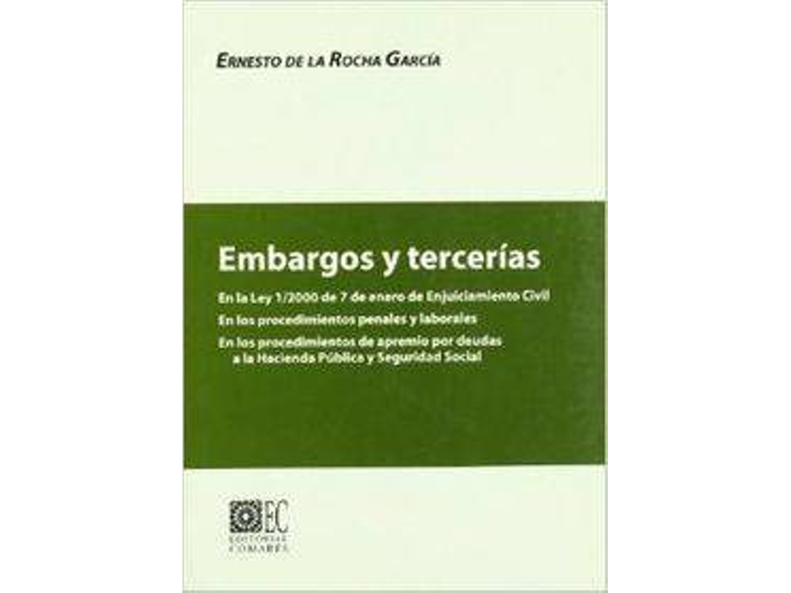 Livro Embargos Y Tercerias Ley 1/2000 De 7 De Enero De Enjuiciamiento Civil. En Los P de Ernesto de La Rocha García (Espanhol)