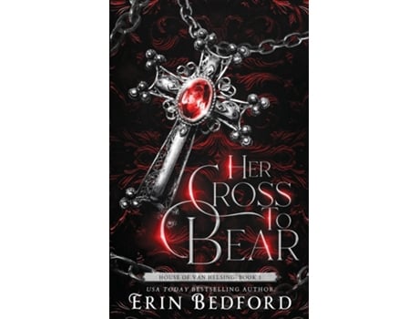 Livro Her Cross To Bear De Erin Bedford (inglês)