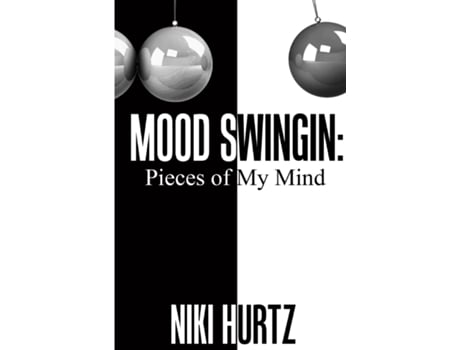 Livro Mood Swingin Pieces Of My Mind De Niki Hurtz (inglês)