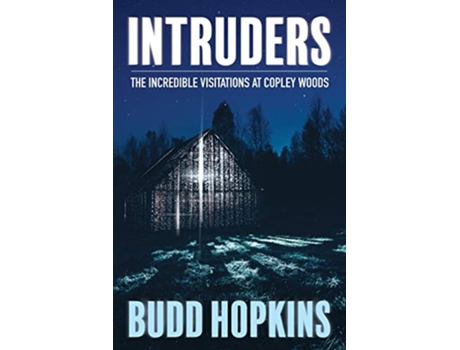 Livro Intruders The Incredible Visitations at Copley Woods de Budd Hopkins (Inglês)