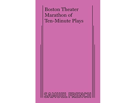 Livro Boston Theater Marathon 1 de Boston University e Boston Playwrights' Theatre (Inglês)